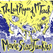 Last Rapes / Movie Star Junkies