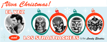 Los Straitjackets / El Vez