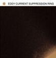 Eddie Current Suppression Ring