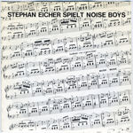  Stephan Eicher - Spielt Noise Boys 